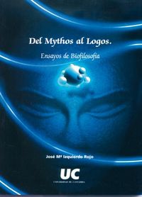 Del mythos al logos: ensayos de Biofilosofía, de Izquierdo Rojo | portada del libro
