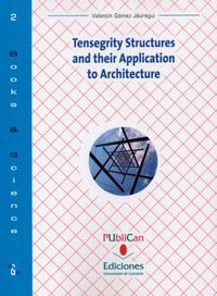 Tensegrity Structures and their Application to Architecture, de Gómez Jáuregui | portada del libro