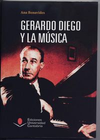 Gerardo Diego y la música, de Benavides González | portada del libro