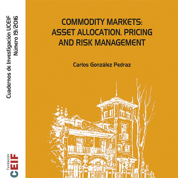 Commodity markets: asset allocation, pricing and risk management., de González Pedraz, Carlos | portada del libro