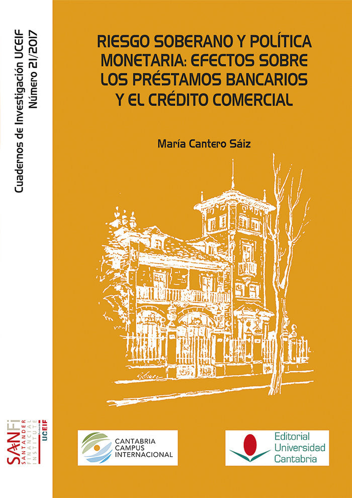 Riesgo soberano y política monetaria: efectos sobre los préstamos bancarios y el crédito comercial, de Cantero Sáiz, María |
