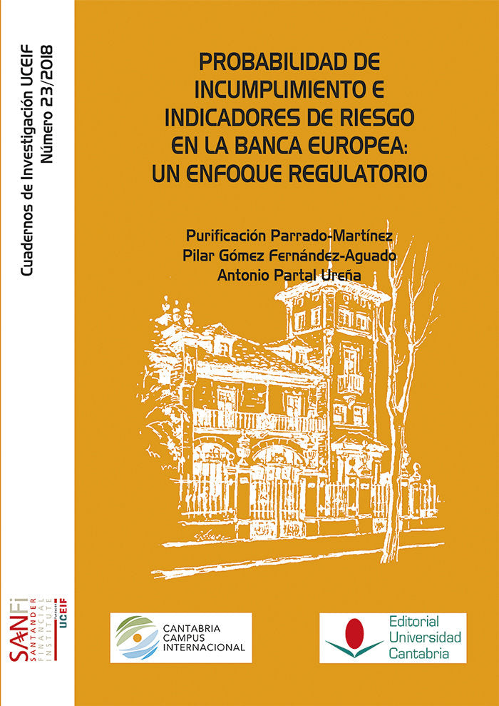 Probabilidad de incumplimiento e indicadores de riesgo en la banca europea: un enfoque regulatorio, de Parrado Martínez, Puri