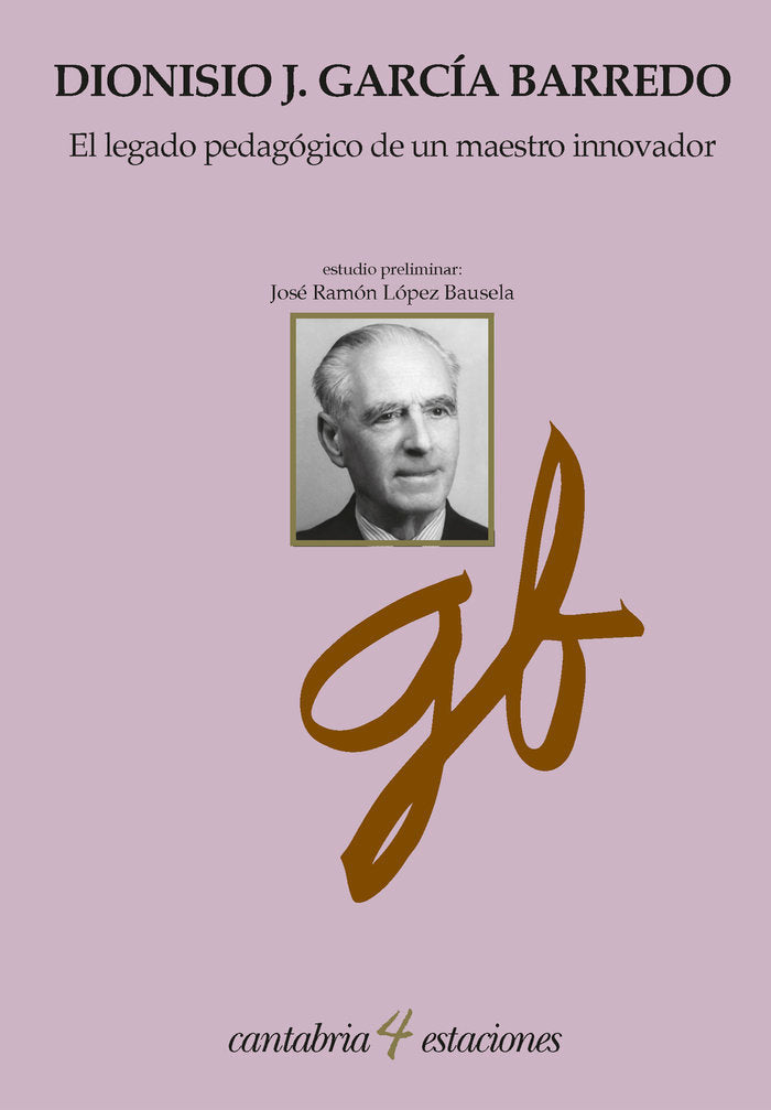 El legado pedagógico de un maestro innovador. Dionisio García Barredo, de García Barredo, Dionisio J. | portada del libro