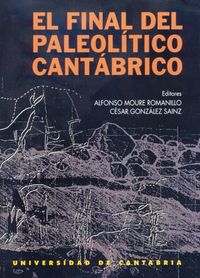 El final del Paleolítico cantábrico, de Moure Romanillo | portada del libro