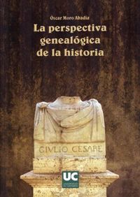 La perspectiva genealógica de la historia, de Moro Abadía | portada del libro