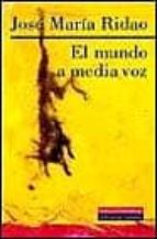 MUNDO A MEDIA VOZ, de José María Ridao | portada del libro