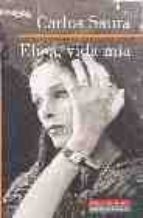 ELISA VIDA MIA *, de Carlos Saura | portada del libro