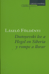 Dostoyevski lee a Hegel en Siberia, de FOLDENYI | portada del libro
