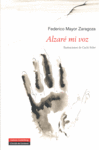ALZARE MI VOZ, de MAYOR ZARAGOZA | portada del libro