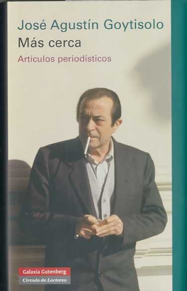 MAS CERCA, de Goytisolo | portada del libro