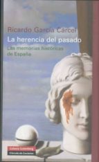 HERENCIA DEL PASADO, de Ricardo García Cárcel | portada del libro