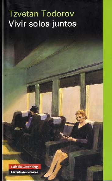 VIVIR SOLOS JUNTOS *, de Todorov | portada del libro