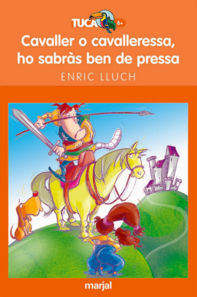 Cavaller o cavalleressa ho sabràs ben de pressa, de ENRIC LLUCH GIRBÉS | portada del libro