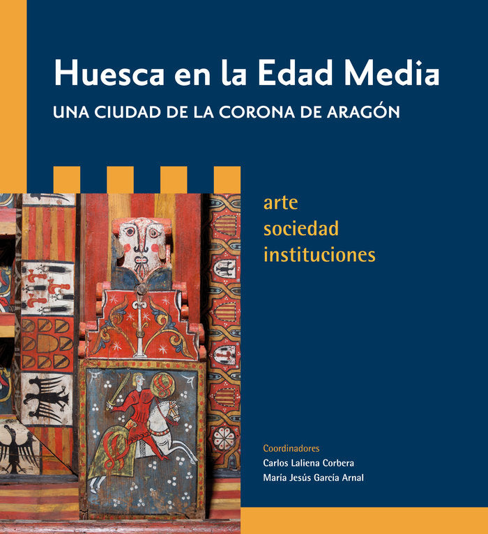 HUESCA EN LA EDAD MEDIA UNA CIUDAD DE LA CORONA DE ARAGON | portada del libro