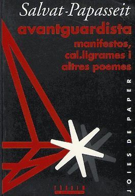 Avantguardista: manifestos, cal·ligrames i altres poemes, de Salvat-Papasseit, Joan | portada del libro