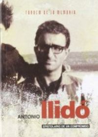 Antoni Llidó. Epistolario de un compromiso, de Llidó Mengual, Josefa | portada del libro