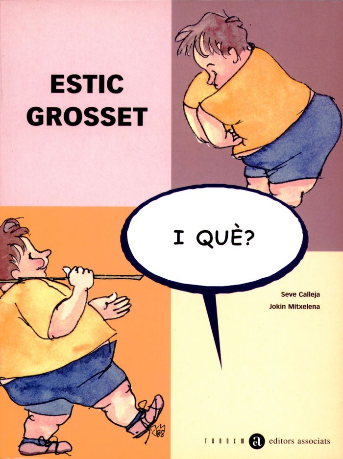 Estic grosset, i què?, de Calleja, Seve | portada del libro