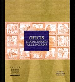 Oficis tradicionals valencians, de SOLER MOLINA, ABEL | portada del libro