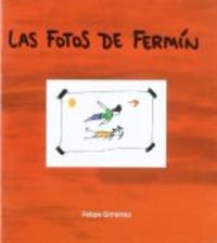 Las fotos de Fermín, de Giménez, Felipe | portada del libro