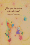¿Por qué los gatos miran la luna?, de Torrents Olmedo, Montserrat | portada del libro