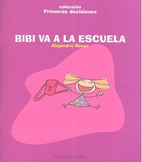 Bibi va a la escuela, de Rosas Vera, Alejandro | portada del libro
