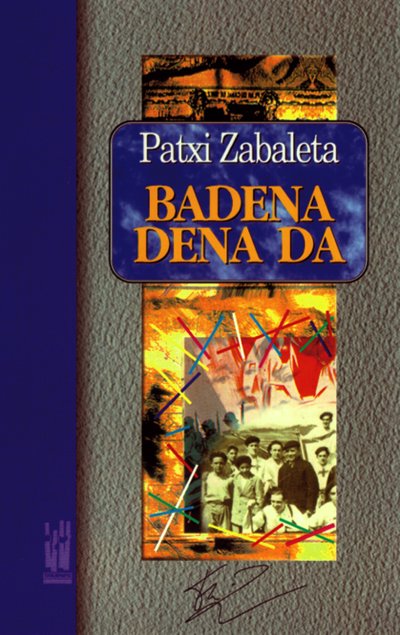 Badena dena da, de Zabaleta Zabaleta, Patxi | portada del libro