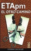 ETA PM. El otro camino, de Giacopuzzi, Giovanni | portada del libro