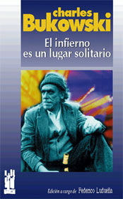 El infierno es un lugar solitario, de Bukowski, Charles | portada del libro