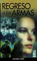Regreso a las armas, de Andrés Sorel | portada del libro