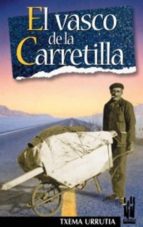 El vasco de la carretilla, de TXEMA URRUTIA | portada del libro