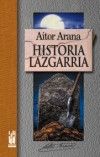 Historia lazgarria, de Arana Luzuriaga, Aitor | portada del libro