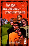 Hasta mañana, camaradas, de Cunhal Barreirinhas, Álvaro | portada del libro