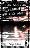 Los nuevos perros guardianes, de Halimi, Serge | portada del libro