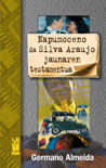 Napumoceno da Silva Araujo jaunaren testamentua, de Almeida da Cruz | portada del libro
