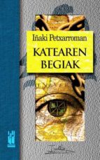 Katearen begiak, de IÑAKI PETXARROMAN | portada del libro