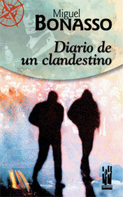 Diario de un clandestino, de Bonasso, Miguel | portada del libro