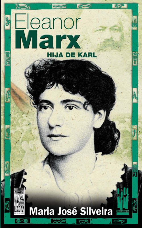 Eleanor Marx. Hija de Karl, de Silveira, Maria José | portada del libro
