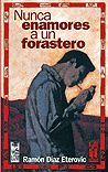 Nunca enamores a un forastero, de Díaz Eterovic, Ramón | portada del libro