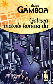 Galtzea metodo kontua da, de Gamboa, Santiago | portada del libro
