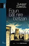 Egun bat nire bizitzan, de Sands, Bobby | portada del libro