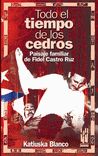 Todo el tiempo de los cedros, de Blanco Castiñeira, Katiuska | portada del libro