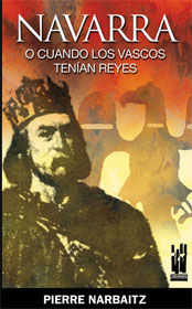 Navarra o cuando los vascos tenían reyes, de Narbaitz Caillava, Pierre | portada del libro