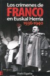 Los crímenes de Franco en Euskal Herria, de Egaña Sevilla, Iñaki | portada del libro