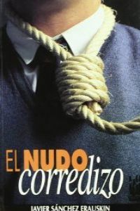El nudo corredizo, de Sánchez Erauskin, Javier | portada del libro