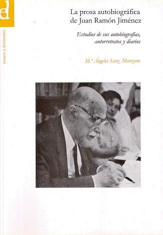 La prosa autobiografica de Juan Ramón Jiménez, de Sanz Manzano | portada del libro