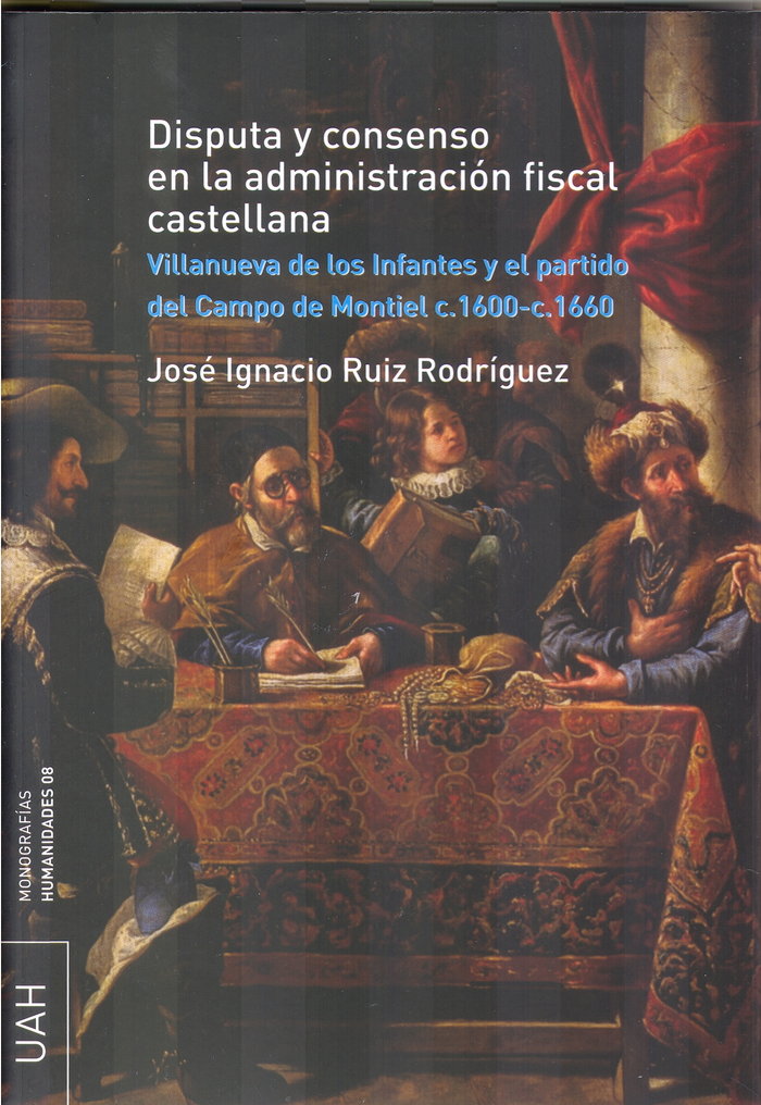 Disputa y consenso en la administración fiscal castellana, de Ruiz Rodríguez | portada del libro