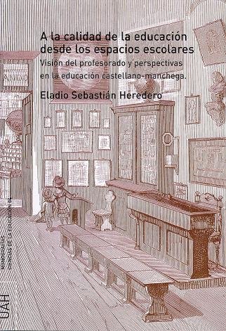 A la calidad desde los espacios escolares, de Sebastián Heredero | portada del libro