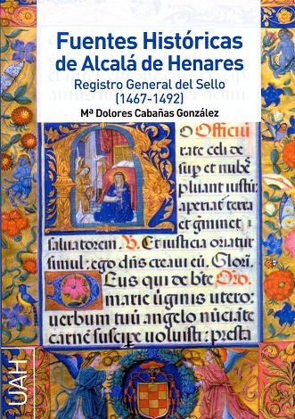 Fuentes Históricas de Alcalá de Henares, de Cabañas González, Mª Dolores | portada del libro