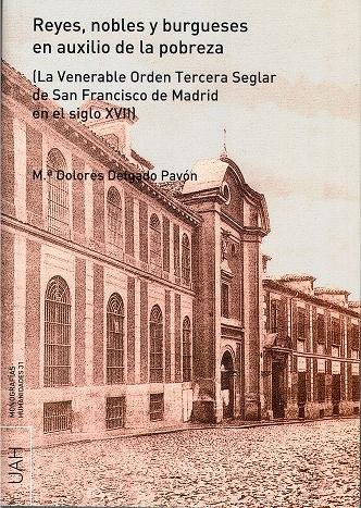 Reyes, nobles y burgueses en auxilio de la pobreza, de Delgado Pavón, Mª Dolores | portada del libro