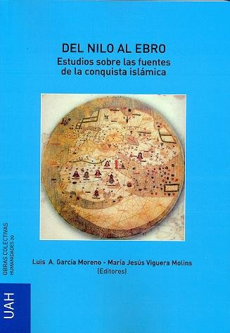 Del Nilo al Ebro. Estudios sobre las fuentes de la conquista islámica, de GARC¡A MORENO, LUIS A.ED. LIT. | portada del libro